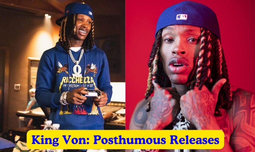 King Von: Posthumous Releases